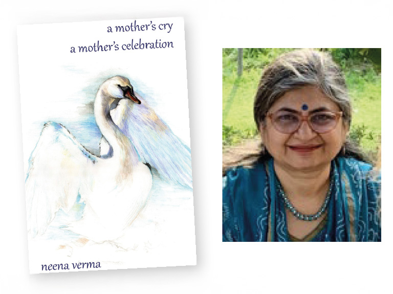 A mother’s cry … a mother’s celebration by Neena Verma – A BOOK APPRECIATION BY Keith Storace