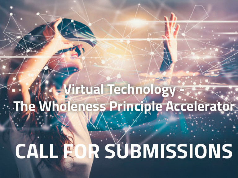 Call for Submissions: Virtual Technology – The Wholeness Principle Accelerator